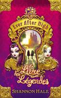 Ever After High Tome I : Le livre des légendes