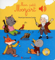 Mon petit Mozart - Livre sonore avec 6 puces - Dès 1 an, Mes Premiers Livres Sonores