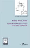 Pierre Jean Jouve, Transtextualité biblique et religion dans l'oeuvre romanesque