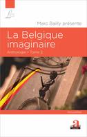2, La Belgique imaginaire, Anthologie - Tome 2 - Nouvelles