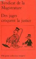 syndicat de la magistrature - des juges croquent la justice.