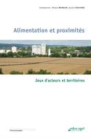 Alimentation et proximités (ePub), Jeux d'acteurs et territoires