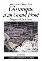 CHRONIQUE D'UN GRAND FROID