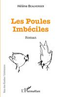 Les poules imbéciles