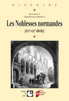 Les noblesses normandes, XVIe-XIXe siècle
