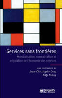 Services sans frontières, Mondialisation, normalisation et régulation de l'économie des services