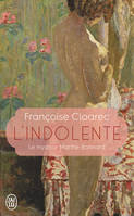 L'indolente, Le mystère Marthe Bonnard