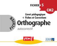 Fichier Orthographe 5 pack enseignant (Livret Pédagogique + Fiches Elèves)