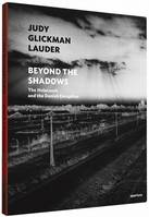 Judy Glickman Lauder: Beyond the Shadows: The Holocaust and the Danish Exception /anglais