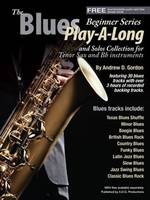 The Blues Play-A-Long And Solos Collection, For Bb (Tenor) Sax - Beginner Series