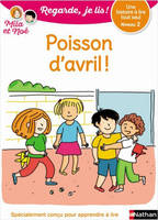 Regarde, je lis - Mila et Noé - Lecture CP Niveau 2 - Poisson d'avril