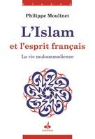 L'islam et l'esprit français, 2, La vie muhammadienne