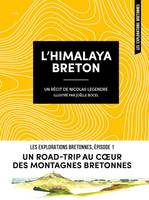 L'Himalaya breton, Un road-trip au coeur des montagnes bretonnes