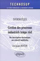 Gestion des processus industriels temps réel - Informatique - Niveau B, des interruptions électroniques aux exécutifs multitâches