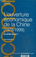 L'ouverture économique de la Chine (1978-1999) - Au profit de qui ? (Collection 