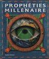 PROPHETIES DU MILLENAIRE. L'avenir du monde au-delà de l'an 2000, les révélations des devins et des mystiques Skinner, Stephen, l'avenir du monde au-delà de l'an 2000, les révélations des devins et des mystiques