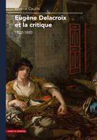 Eugène Delacroix et la critique, 1822-1885