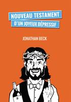 Nouveau testament d'un joyeux dépressif (tome 2)