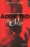 1, Addicted to sin - Saison 1