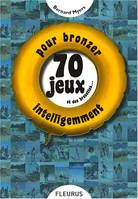 70 jeux et des brouettes... Pour bronzer intelligemment