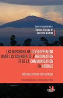 Les questions de développement dans les sciences de l'information et de la communication en Afrique, Mélanges offerts à Misse Misse