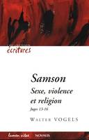 Samson - Sexe, violence et religion, sexe, violence et religion