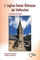 L'église de Saint-Étienne de Vallouise à travers les âges