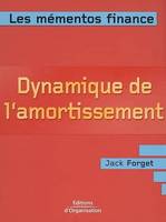 DYNAMIQUE DE L'AMORTISSEMENT, renforcer l'autonomie financière de l'entreprise pour dynamiser ses investissements