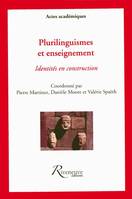 Plurilinguismes et enseignement - Identités en construction, identités en construction