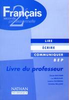 Français, 2e professionnelle BEP, lire, écrire, communiquer