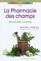 La pharmacie des champs, efficacités oubliées