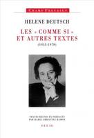 Les ''Comme Si'' et autres textes (1933-1970), et autres textes, 1933-1970