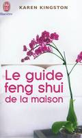 Le guide feng shui de la maison