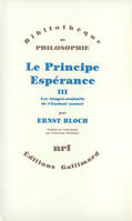 3, Partie V : Les images-souhaits de l'instant exaucé, Le Principe Espérance (Tome 3-Cinquième partie), Cinquième partie