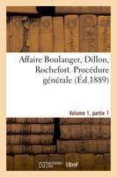 Affaire Boulanger, Dillon, Rochefort Volume 1, partie 1