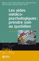 Aides médico-psychologiques : prendre soin au quotidien, prendre soin au quotidien