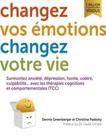 Guérir l'anxiété, la dépression avec les thérapies cognitives et comportementales, TCC