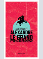 Alexandre le Grand et les aigles de Rome