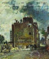 La Peinture n'a jamais existé, Écrits sur l'art 1949-1999