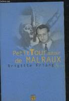 Petit tour autour de Malraux