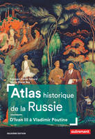 Atlas historique de la Russie, D'Ivan III à Vladimir Poutine