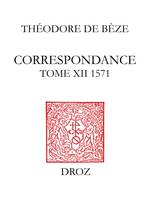 Correspondance, Tome XII, 1571