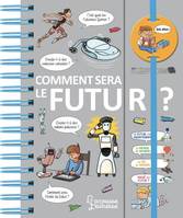 Dis-moi Comment sera le futur ?, Le livre de chevet des petits curieux