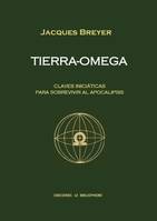 Tierra omega, Claves iniciáticas para sobrevivir al apocalipsis