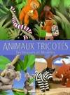 Animaux tricotés. Techniques et modèles, techniques et modèles