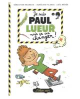 1, Je suis Paul Lueur mais ça va changer !