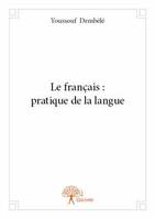 Le français : pratique de la langue