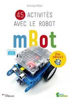 45 activités avec le robot mBot, Pour mBlock 5 - Approuvé par makeblock education