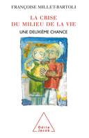 La Crise du milieu de la vie, Une deuxième chance