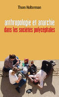 Anthropologie et anarchie dans les sociétés polycéphales, dans les sociétés polycéphales